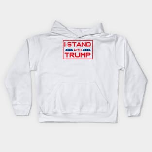 I STAND WITH TRUMP Kids Hoodie